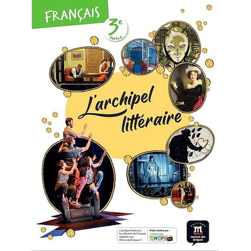 L'archipel littéraire : français ; 3e ; livre de l'élève