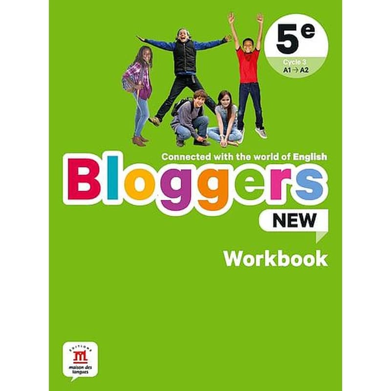 Bloggers new : anglais ; 5e ; workbook ; A1>A2