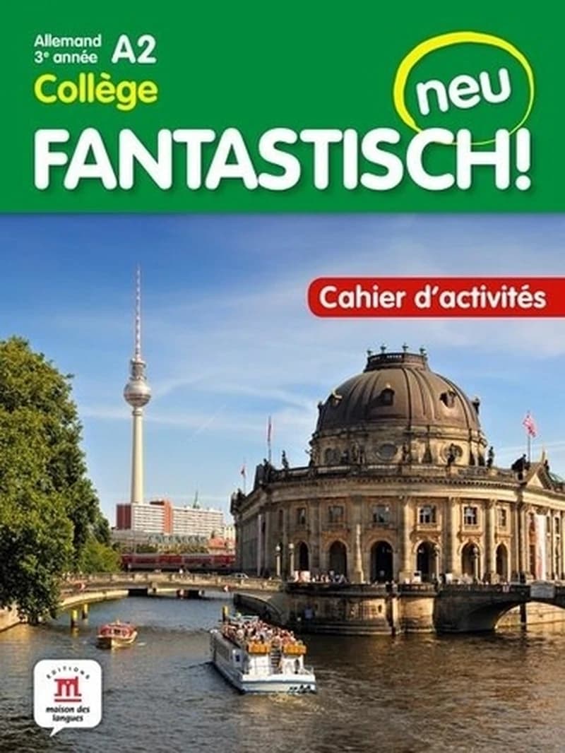 Fantastisch ! neu : allemand : 3e année A2 collège ; cahier d'activités