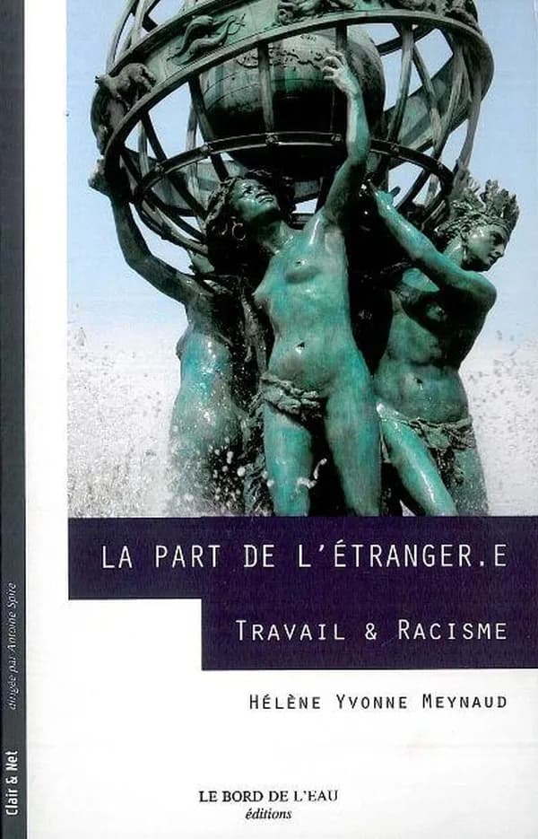 La part de l'étranger.e : travail et racisme