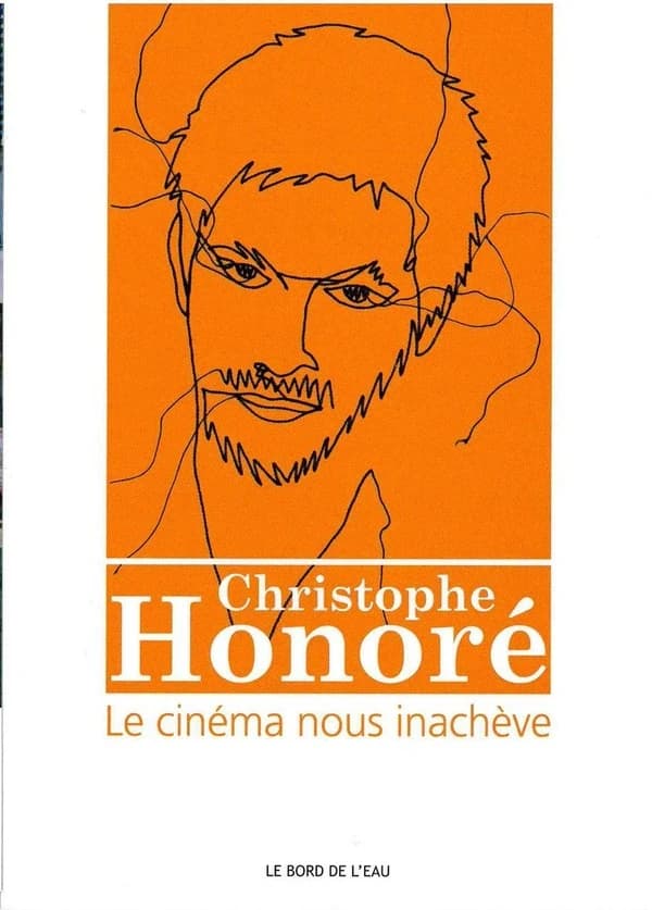 Christophe Honoré : le cinéma nous inachève