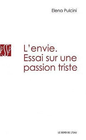 L'envie, essai sur une passion triste