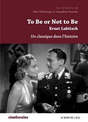 "To be or not to be", Ernst Lubitsch : un classique dans l'histoire