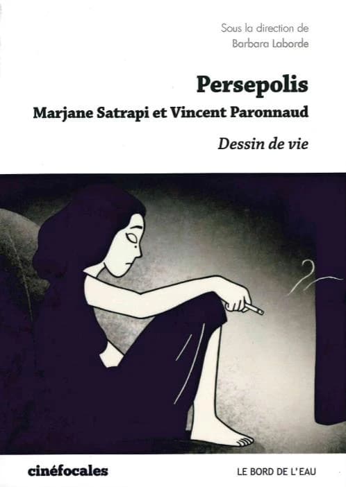 Persepolis : Marjane Satrapi et Vincent Paronnaud : dessin de vie