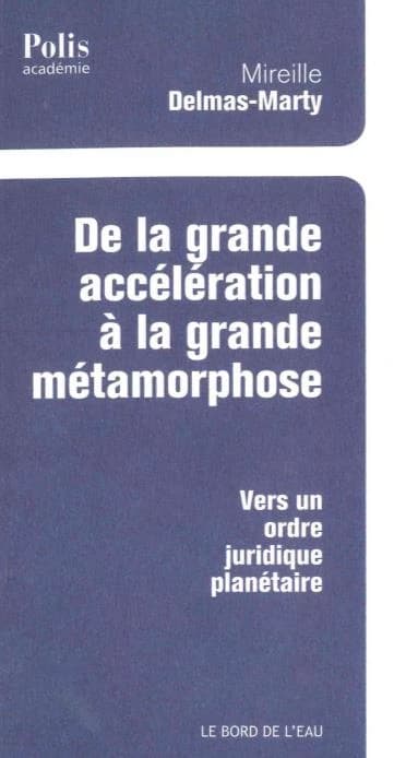De la grande accélération à la grande métamorphose : Vers un ordre juridique planétaire