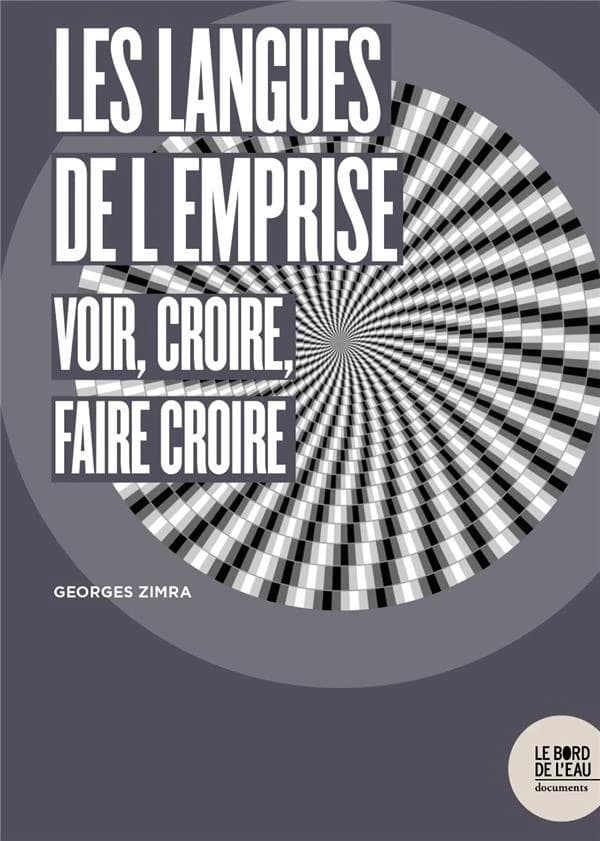 Les langues de l'emprise : voir, croire, faire croire