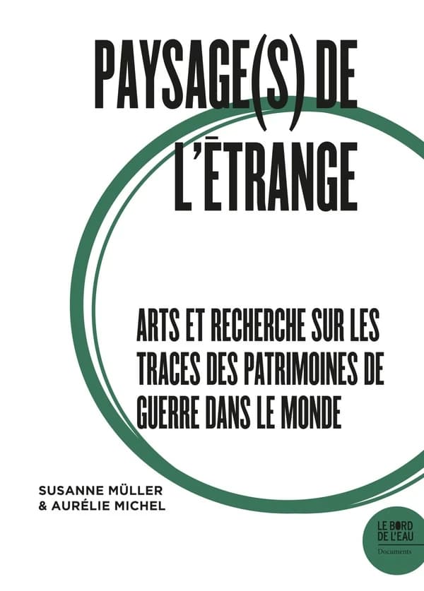Arts et recherche sur les traces des patrimoines de guerre dans le monde