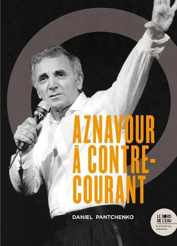Aznavour à contre-courant : ces chansons qui firent et feront des vagues