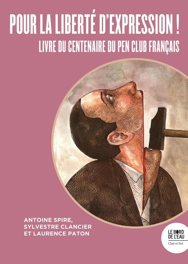 Pour la liberté d'expression! : les 100 ans du Pen Club français