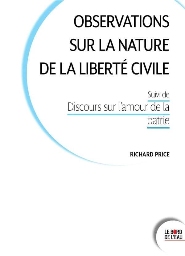 Observations sur la nature de la liberté civile ; suivi d'Un discours sur l'amour de notre patrie