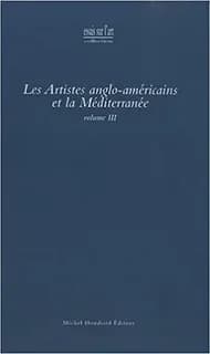 Les artistes anglo-américains et la Méditerranée