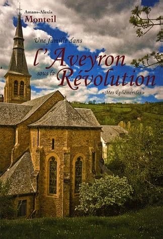 Une famille dans l'Aveyron sous la Révolution : "mes éphémérides"