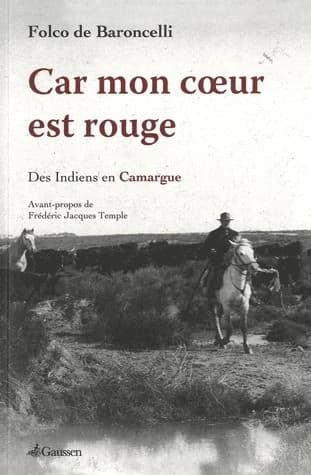 "Car mon coeur est rouge" : des Indiens en Camargue