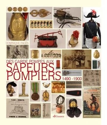 Des garde-pompes aux sapeurs-pompiers, 1490-1900