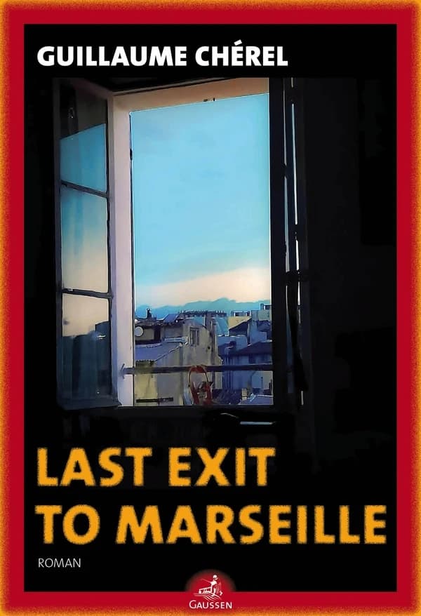 Last exit to Marseille : roman