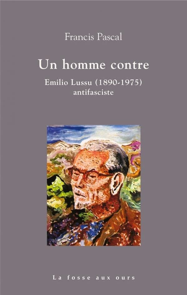 Un homme contre : Emilio Lussu (1890