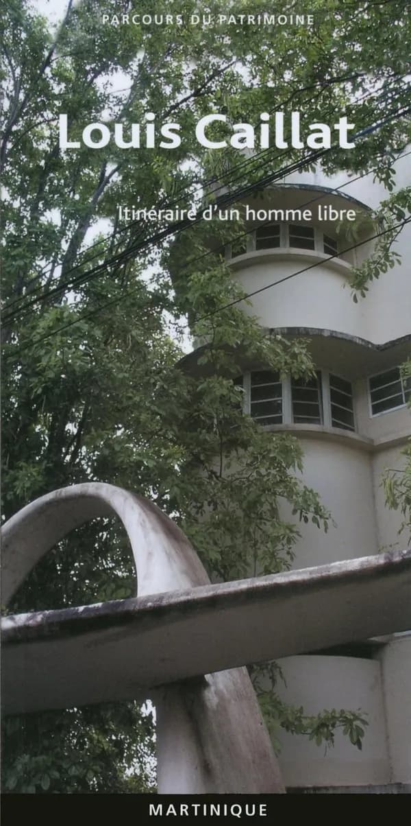 Louis Caillat : un architecte moderniste en Martinique