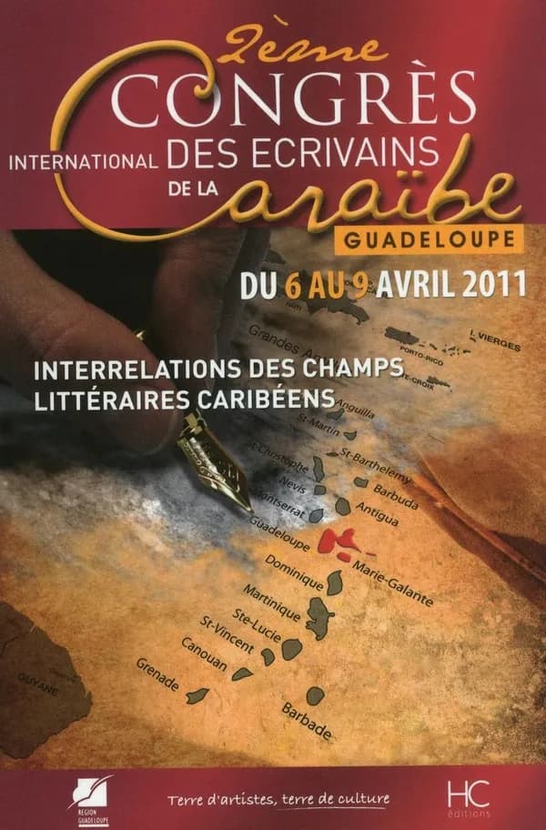Actes du IIe Congrès international des écrivains de la Caraïbe : interrelations des champs littéraires caribéens : organisé du mercredi 6 au samedi 9 avril 2011