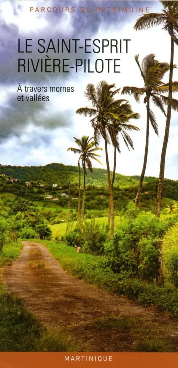 Le Saint-Esprit, Rivière-Pilote : à travers mornes et vallées, Martinique