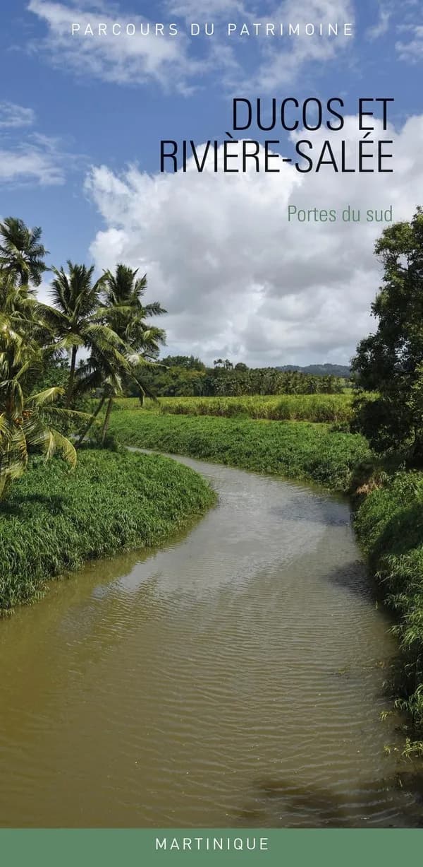 Ducos et Rivière-Salée : portes du sud : Martinique