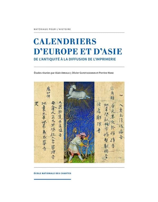 Calendriers d'Europe et d'Asie : de l'Antiquité à la diffusion de l'imprimerie