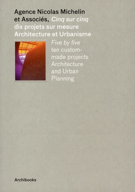 Cinq sur cinq : dix projets sur mesure : architecture et urbanisme