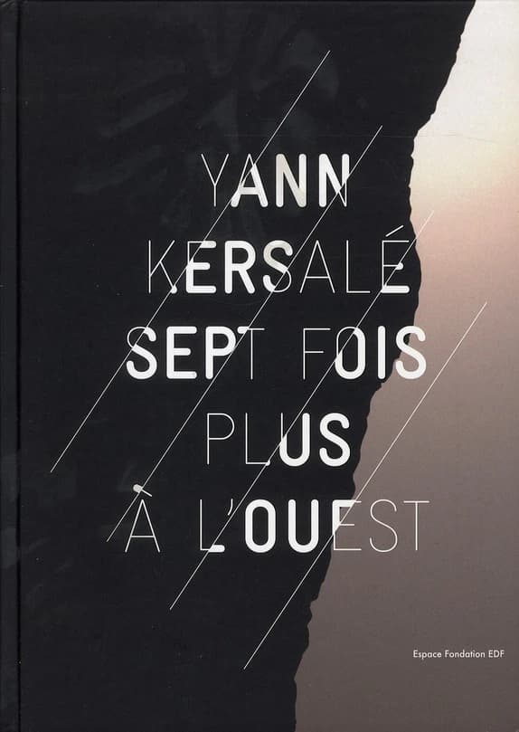 Sept fois plus à l'ouest : Yann Kersalé