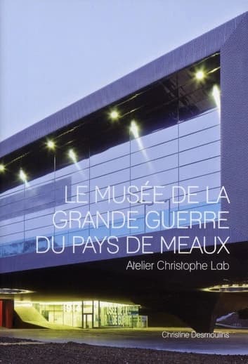 Le Musée de la Grande guerre du pays de Meaux : atelier Christophe Lab