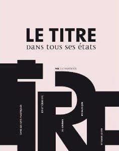 Le titre dans tous ses états : dans les arts plastiques, en littérature, au cinéma, en musique, et dans la vie
