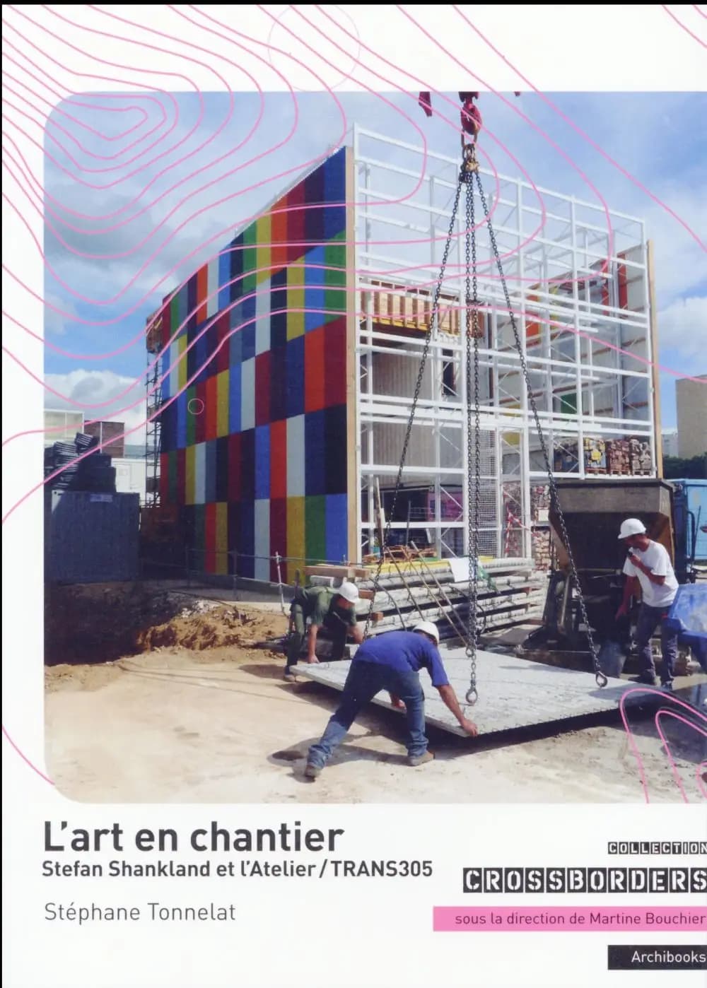 L'art en chantier : Stefan Shankland et l'Atelier-Trans305