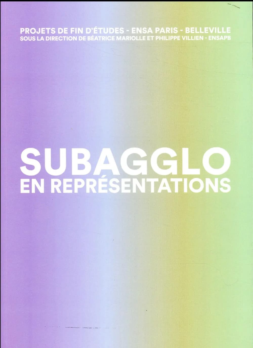 Subagglo en représentations : projets de fin d'études, ENSA Paris-Belleville