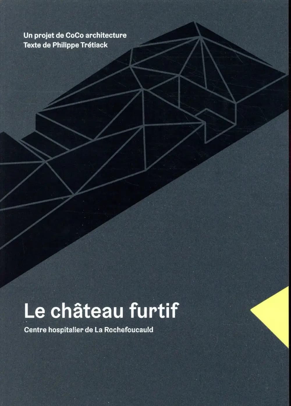 Le château furtif : Centre hospitalier de La Rochefoucauld : un projet de Coco architecture