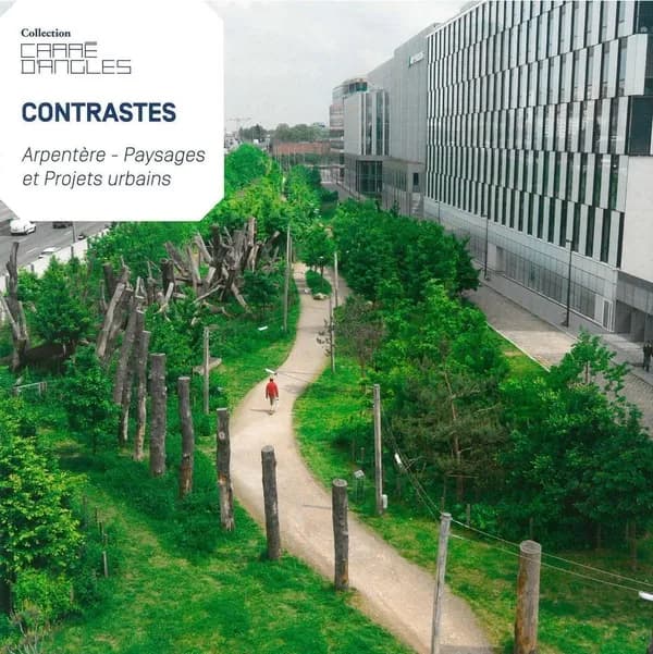 Contrastes : Arpentère, paysages et projets urbains