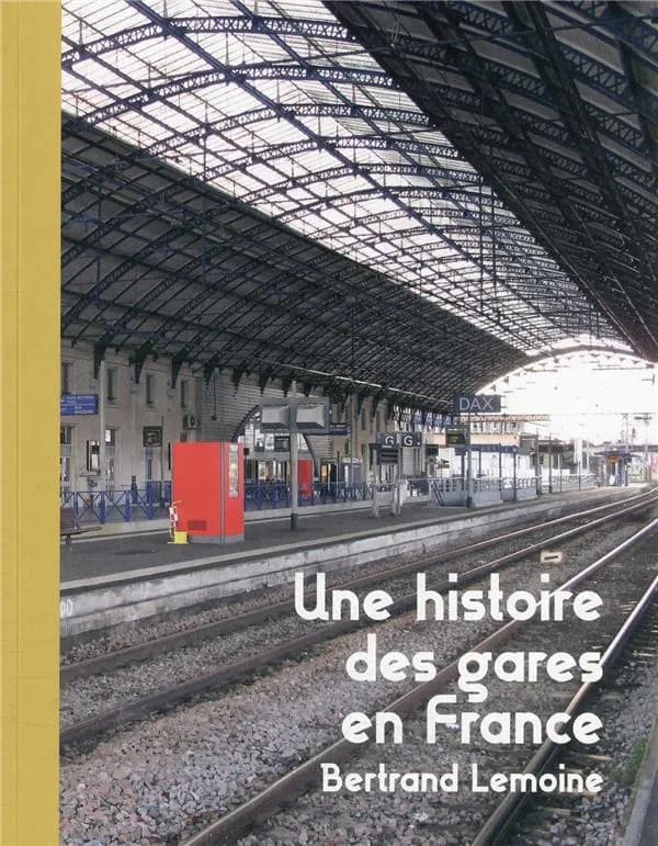 Une histoire des gares en France