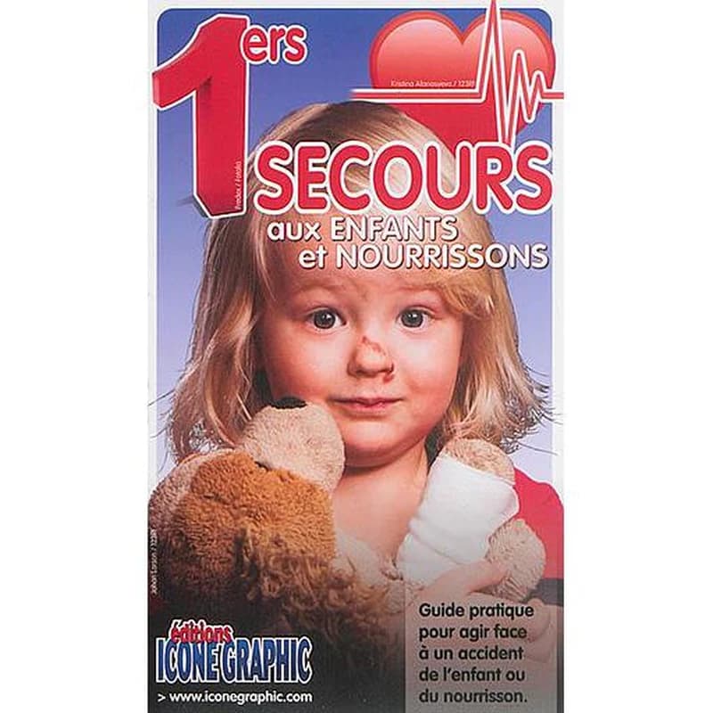 1ers secours aux enfants et nourrissons : guide pratique pour agir face à un accident de l'enfant ou du nourrisson