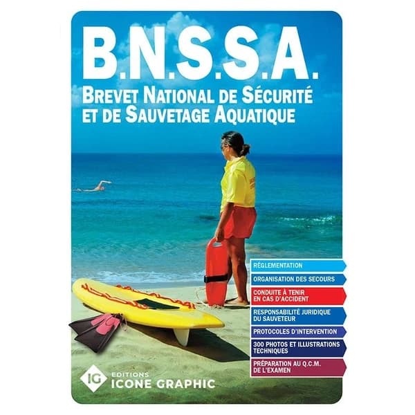BNSSA, Brevet national de sécurité et de sauvetage aquatique (6e éd.) [Éditions Icone graphic]