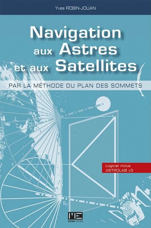 Navigation aux Astres et aux Satellites : par la méthode du plan des sommets