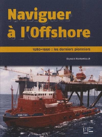 Naviguer à l'offshore : 1980-1990, les derniers pionniers