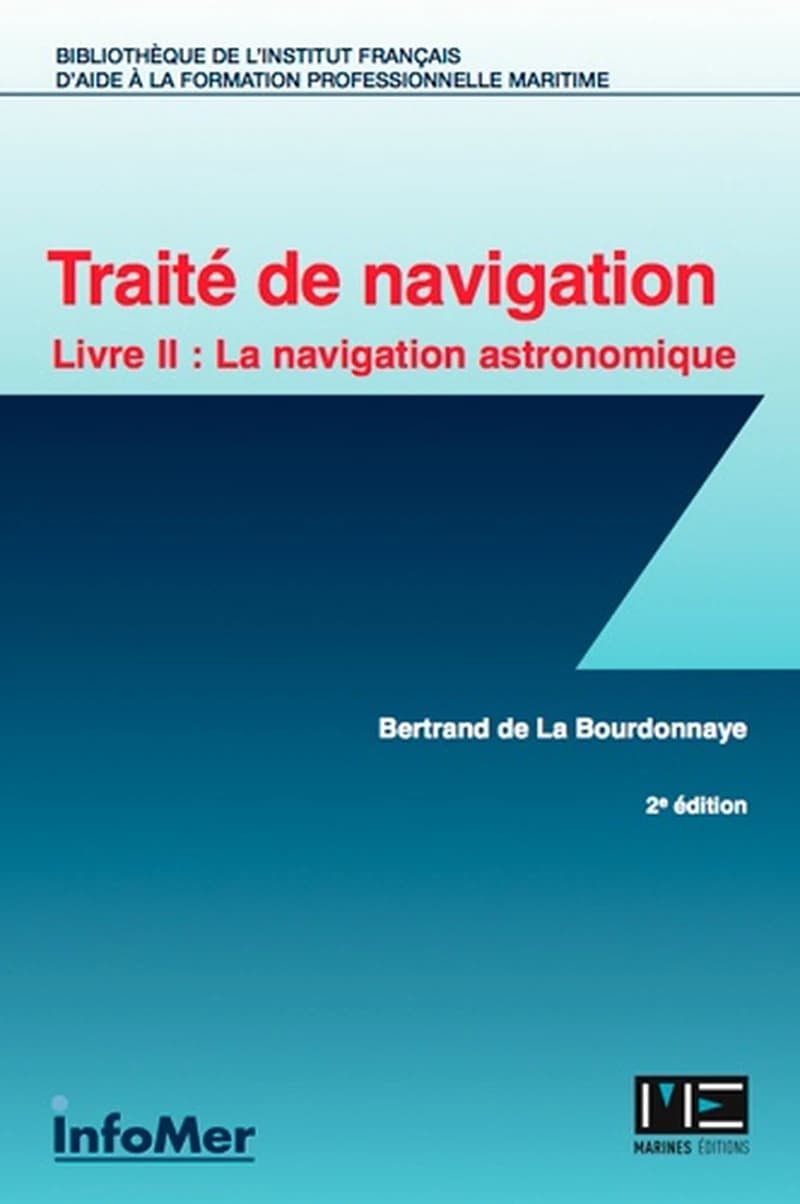La navigation astronomique (2e éd.) Bertrand de La Bourdonnaye