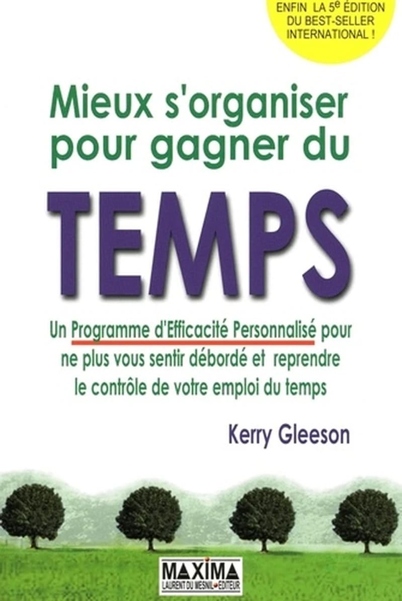 MIEUX S'ORGANISER POUR GAGNER DU TEMPS