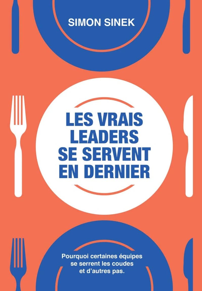 LES VRAIS LEADERS SE SERVENT EN DERNIER