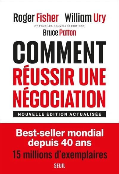 COMMENT REUSSIR UNE NEGOCIATION. (NOUVELLE EDITION REVUE ET ACTUALISEE)