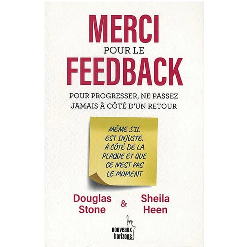 MERCI POUR LE FEEDBACK - POUR PROGRESSER, NE PASSEZ JAMAIS A COTE D UN RETOUR