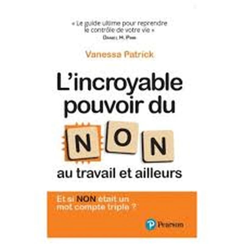 L'INCROYABLE POUVOIR DU NON - AU TRAVAIL ET AILLEURS