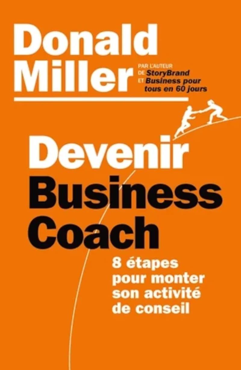 DEVENIR BUSINESS COACH - 8 ETAPES POUR MONTER SON ACTIVITE DE CONSEIL