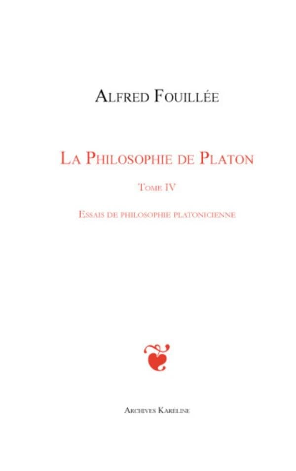 Essais de philosophie platonicienne ([Reproduction en fac-similé]) Alfred Fouillée