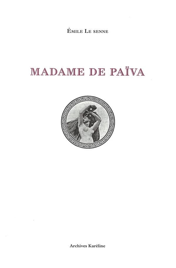 Madame de Païva ([Reproduction en fac-similé]) Émile Le Senne