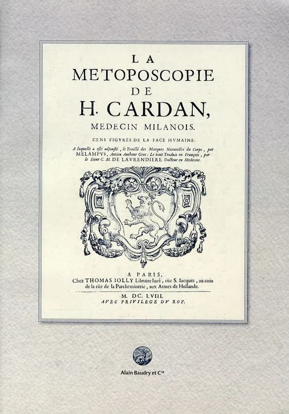 Métoposcopie de H. Cardan : des règles générales, nécessaires pour comprendre plus facilement, & heureusement la métoposcopie ([Reproduction en fac-similé])