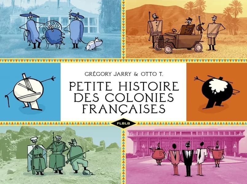 Petite histoire des colo­nies françaises