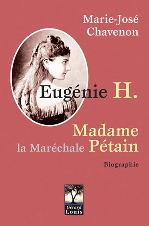 Eugénie H. : madame la maréchale Pétain